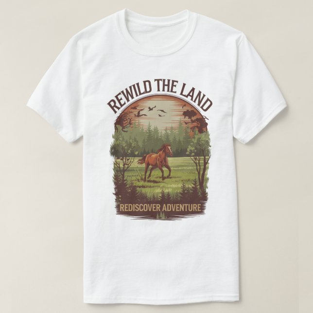 T-shirt Rewild the Land Redécouvrez le design d'aventure (Design devant)