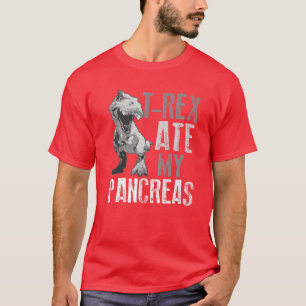 T-shirt Rex Ate My Pancreas   Diabète Dinosaure Amateurs 