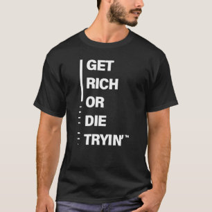 T-shirt Rich ou Die Tryin