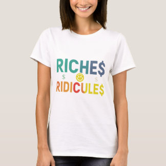 T-shirt Riches et Ridicules