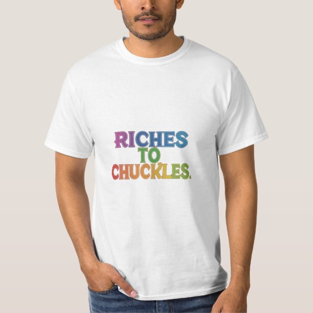 T-shirt Richesses aux chickles (Devant)