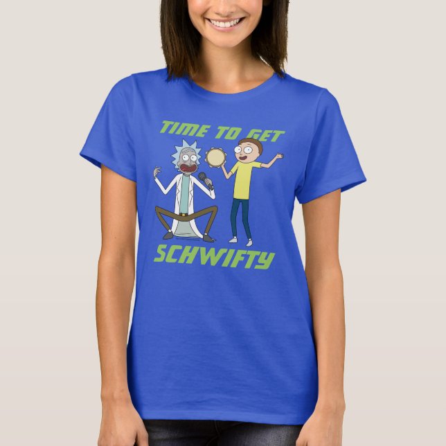 T-shirt RICK ET MORTY™ | Il Est Temps D'Obtenir Schwifty (Devant)