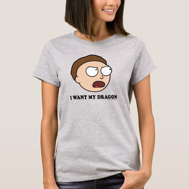 T-shirt RICK ET MORTY™ | Je Veux Mon Dragon (Devant)