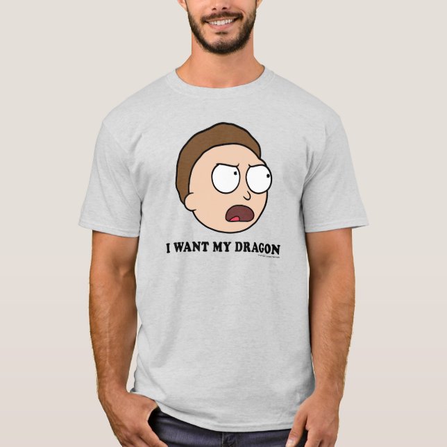 T-shirt RICK ET MORTY™ | Je Veux Mon Dragon (Devant)