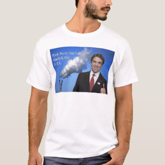 T-shirt Rick Perry suppriment l'Epa