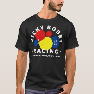 T-shirt Ricky Bobby Racing Si vous avez d'abord peint, vou