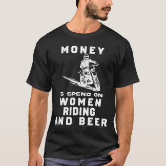 T-shirt Ride & Revelry ! Drôle la plupart de mon argent à