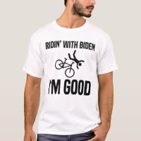 Ridin' With Biden Je suis bon