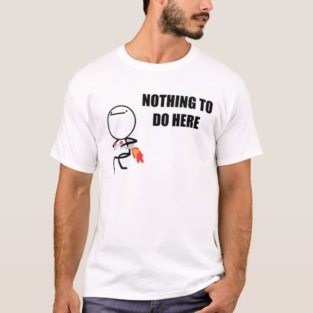 T-shirt Rien à faire ici font rage visage Meme (Devant)