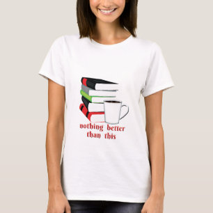 T-shirt Rien De Mieux Que Ce Café De Livre
