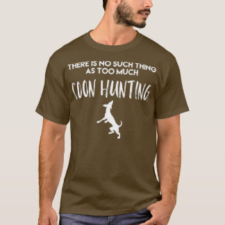 T-shirt Rien De Tel Que Trop De Chasse Au Coon