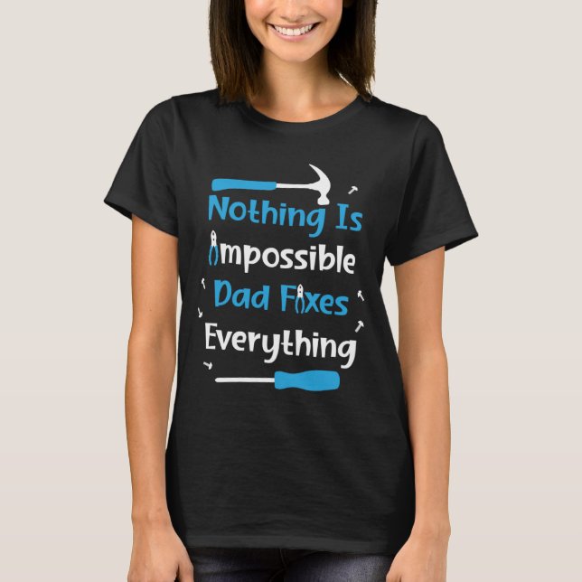 T-shirt Rien Impossible Papa fixe tout le bricoleur f (Devant)