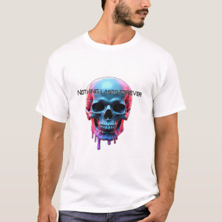 T-shirt Rien ne dure éternellement