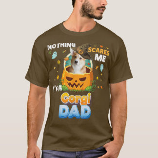 T-shirt Rien Ne Me Fait Peur Je Suis Un Chien Corgi Papa C