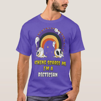 T-shirt Rien ne me fait peur Je suis un diététiste 
