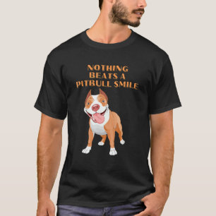 T-shirt Rien Ne Vaut Mieux Qu'Un Sourire Pitbulle