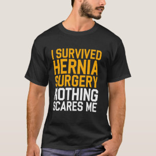 T-shirt Rien n'effraie un survivant d'une opération de her