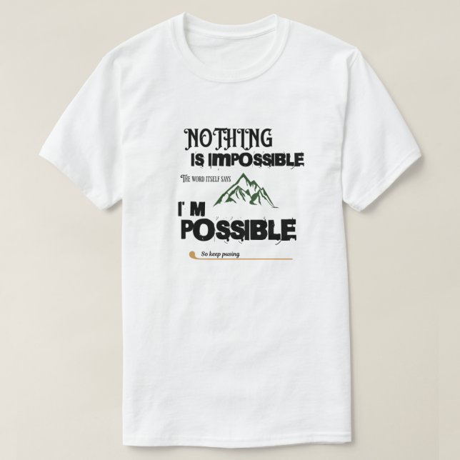 T-shirt Rien N'Est Impossible (Design devant)