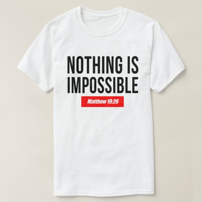 T-shirt Rien n'est impossible, Matthieu 19:26 (Design devant)