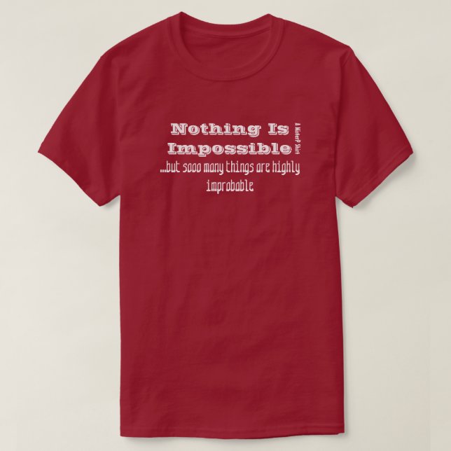 T-shirt Rien N'Est Impossible - Une Chemise Monsieur (Design devant)