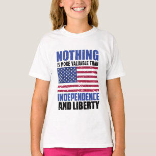 T-shirt Rien n'est plus précieux que l'indépendance et la 
