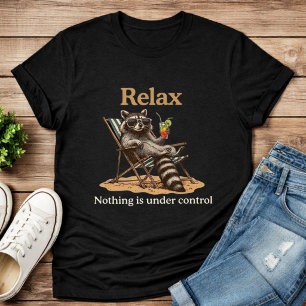 T-shirt Rien n'est sous contrôle Drôle Raton laveur décont