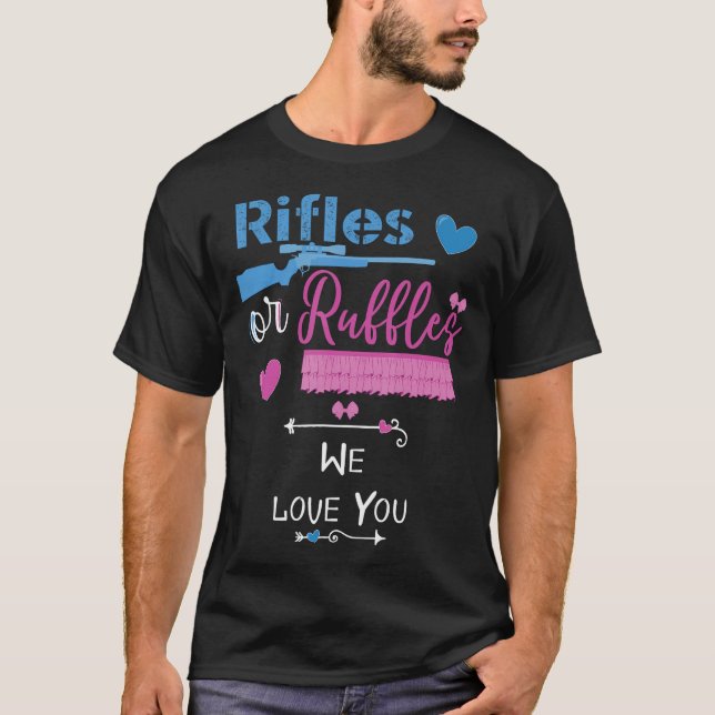 T-shirt Rifles Ou Ruffles Nous Vous Aimons Genre Reveal Pa (Devant)