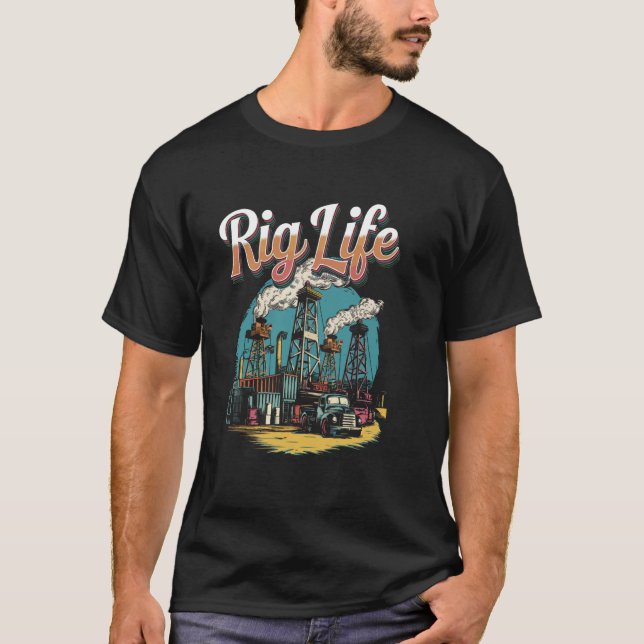 T-shirt Rig Life Oilfield Rig (Devant)