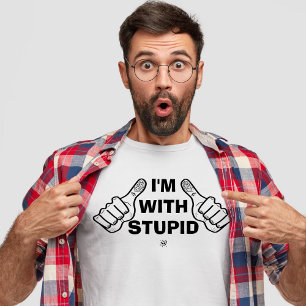 T-shirt Rire de toi-même blague (je suis avec stupidité)
