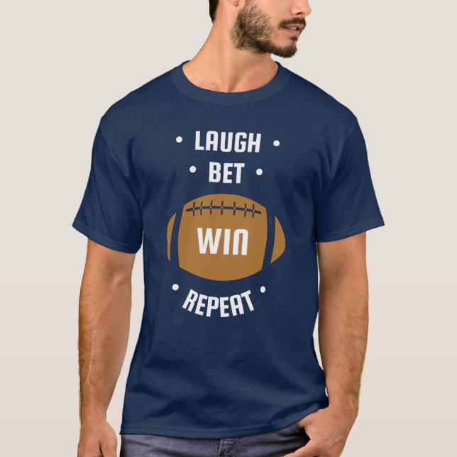 T-shirt RIRE, PARIER, GAGNER, RÉPÉTER- Pari football (Devant)