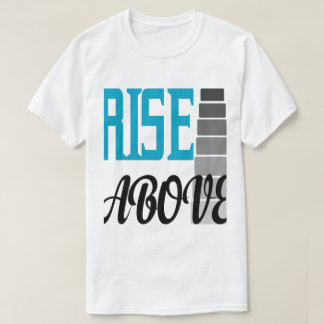 T-SHIRT RISE ABOVE 
