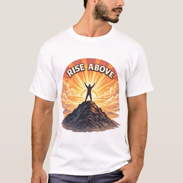 T-shirt Rise Above Minimalist Mountain Sunrise Quote Shirt (Devant)