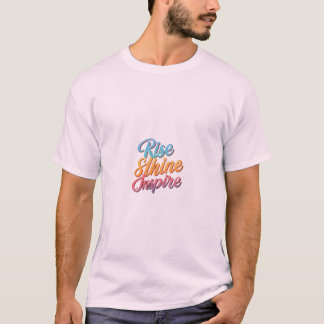 T-shirt Rise Shine inspire.