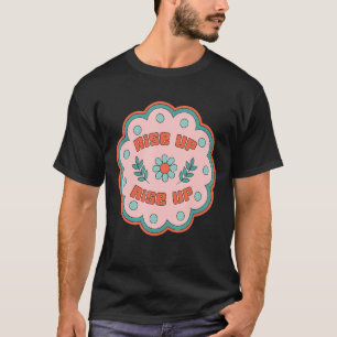 T-shirt Rise Up Women's Human Rights March Retro
