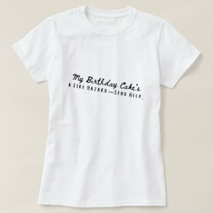 T-shirt Risque d'incendie de gâteau d'anniversaire
