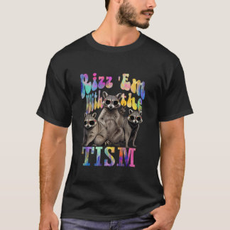 T-shirt Rizz Em avec le Tism Funny Raccoon Autisme Award