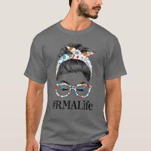 T-shirt RMA Life Messy Hair Woman Bun Healthcare Worker