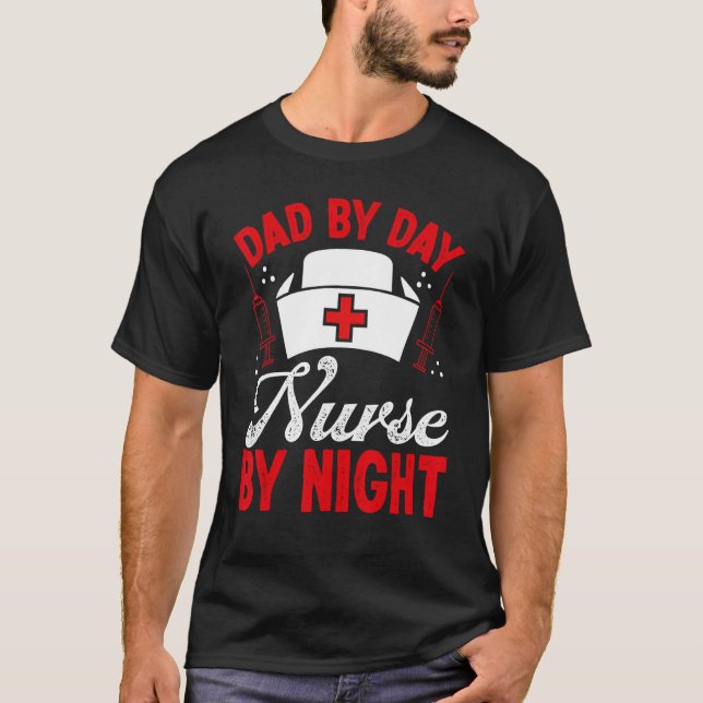 T-shirt RN CNA Appreciation Nursing Dad Night Shift Nurse  (Devant)