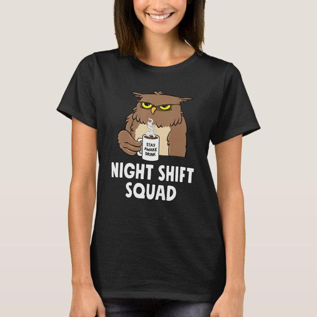 T-shirt RN Nurse Night Shift Squad Funny Coffe Owl (Devant)