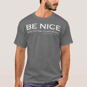 T-shirt Road House Soyez gentil