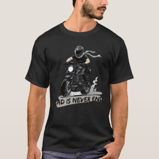 T-shirt Road Is Never End Biker Spirit friends