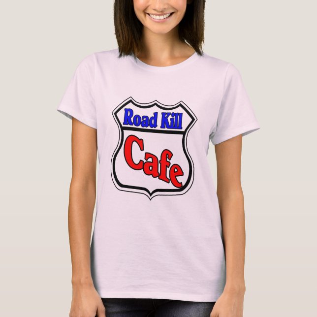T-shirt Road Kill Cafe (Devant)