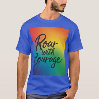 T-shirt Roar avec courage
