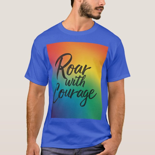 T-shirt Roar avec courage (Devant)