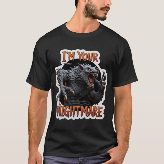 T-shirt Roaring werewolf Im Your Nightmare text (Devant)