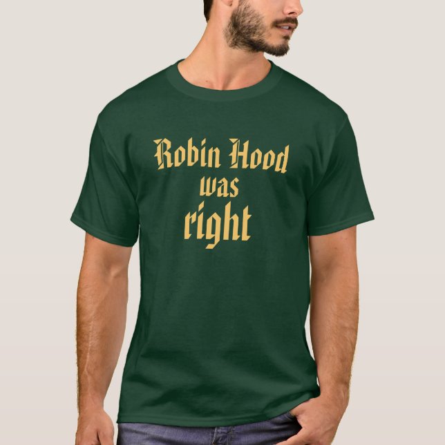 T-shirt Robin Hood avait raison (Devant)