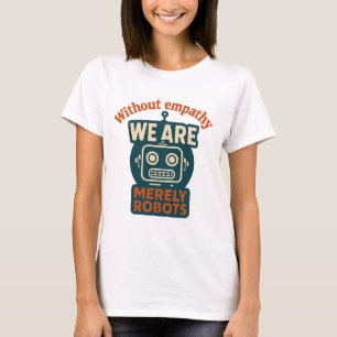 T-shirt Robot Empathique