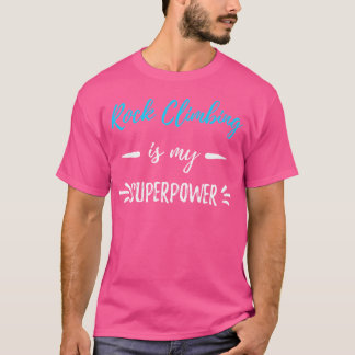 T-shirt Rock Escalade Est Ma Superpower Funny Gift Shirt