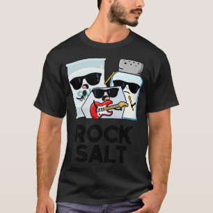 T-shirt Rock Salt Funny Condiment Music Pun 1