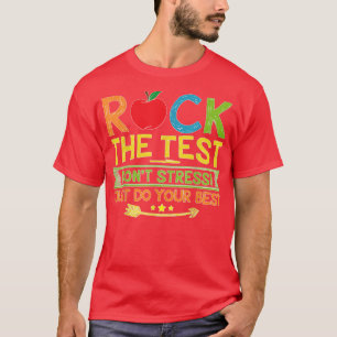 T-shirt Rock The Test Faites Votre Meilleur Jour De Test D